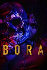 Nonton film Bora (2023) terbaru di Dutamovie21 Nonton film Bora (2023) terbaru di Dutamovie21