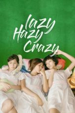 Nonton film Lazy Hazy Crazy (2015) terbaru di Dutamovie21 Nonton film Lazy Hazy Crazy (2015) terbaru di Dutamovie21