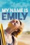 Nonton film My Name Is Emily (2016) terbaru di Dutamovie21 Nonton film My Name Is Emily (2016) terbaru di Dutamovie21