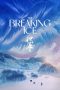 Nonton film The Breaking Ice (2023) terbaru di Dutamovie21 Nonton film The Breaking Ice (2023) terbaru di Dutamovie21