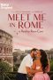 Nonton film Meet Me in Rome (2024) terbaru di Dutamovie21