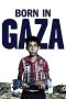 Nonton film Born in Gaza (2014) terbaru di Dutamovie21 Nonton film Born in Gaza (2014) terbaru di Dutamovie21