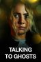 Nonton film Talking To Ghosts (2023) terbaru di Dutamovie21 Nonton film Talking To Ghosts (2023) terbaru di Dutamovie21