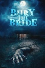 Nonton film Bury the Bride (2023) terbaru di Dutamovie21 Nonton film Bury the Bride (2023) terbaru di Dutamovie21