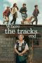 Nonton film Where the Tracks End (2023) terbaru di Dutamovie21 Nonton film Where the Tracks End (2023) terbaru di Dutamovie21