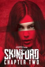 Nonton film Skinford: Chapter 2 (2018) terbaru di Dutamovie21 Nonton film Skinford: Chapter 2 (2018) terbaru di Dutamovie21