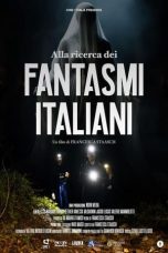 Nonton film Alla ricerca dei fantasmi italiani (2023) terbaru di Dutamovie21 Nonton film Alla ricerca dei fantasmi italiani (2023) terbaru di Dutamovie21