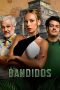 Nonton film Bandidos (2024) terbaru di Dutamovie21 Nonton film Bandidos (2024) terbaru di Dutamovie21
