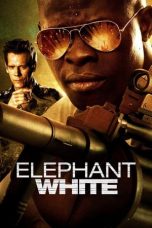 Nonton film Elephant White (2011) terbaru di Dutamovie21 Nonton film Elephant White (2011) terbaru di Dutamovie21