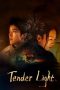 Nonton film Tender Light (2024) terbaru di Dutamovie21 Nonton film Tender Light (2024) terbaru di Dutamovie21