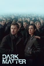 Nonton film Dark Matter (2024) terbaru di Dutamovie21 Nonton film Dark Matter (2024) terbaru di Dutamovie21