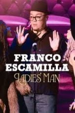 Nonton film Franco Escamilla: Ladies’ man (2024) terbaru di Dutamovie21
