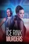 Nonton film The Ice Rink Murders (2024) terbaru di Dutamovie21 Nonton film The Ice Rink Murders (2024) terbaru di Dutamovie21