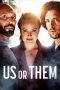 Nonton film Us or Them (2023) terbaru di Dutamovie21 Nonton film Us or Them (2023) terbaru di Dutamovie21