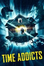 Nonton film Time Addicts (2023) terbaru di Dutamovie21 Nonton film Time Addicts (2023) terbaru di Dutamovie21