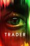 Nonton film Trader (2022) terbaru di Dutamovie21 Nonton film Trader (2022) terbaru di Dutamovie21