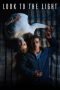 Nonton film Look to the Light (2024) terbaru di Dutamovie21