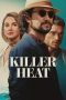 Nonton film Killer Heat (2024) terbaru di Dutamovie21 Nonton film Killer Heat (2024) terbaru di Dutamovie21