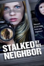Nonton film Stalked by My Neighbor (2015) terbaru di Dutamovie21 Nonton film Stalked by My Neighbor (2015) terbaru di Dutamovie21
