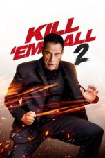 Nonton film Kill ‘em All 2 (2024) terbaru di Dutamovie21