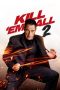 Nonton film Kill ‘em All 2 (2024) terbaru di Dutamovie21