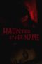 Nonton film Haunted by Her Name (2024) terbaru di Dutamovie21 Nonton film Haunted by Her Name (2024) terbaru di Dutamovie21