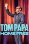 Nonton film Tom Papa: Home Free (2024) terbaru di Dutamovie21 Nonton film Tom Papa: Home Free (2024) terbaru di Dutamovie21