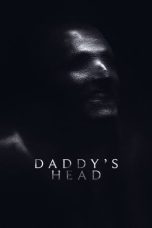 Nonton film Daddy’s Head (2024) terbaru di Dutamovie21 Nonton film Daddy’s Head (2024) terbaru di Dutamovie21