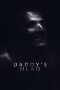 Nonton film Daddy’s Head (2024) terbaru di Dutamovie21 Nonton film Daddy’s Head (2024) terbaru di Dutamovie21