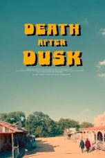 Nonton film Death After Dusk (2024) terbaru di Dutamovie21 Nonton film Death After Dusk (2024) terbaru di Dutamovie21