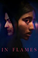 Nonton film In Flames (2023) terbaru di Dutamovie21 Nonton film In Flames (2023) terbaru di Dutamovie21