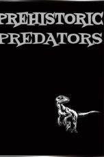 Nonton film Prehistoric Predators (2023) terbaru di Dutamovie21 Nonton film Prehistoric Predators (2023) terbaru di Dutamovie21