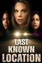 Nonton film Last Known Location (2024) terbaru di Dutamovie21 Nonton film Last Known Location (2024) terbaru di Dutamovie21