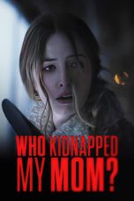 Nonton film Who Kidnapped My Mom? (2022) terbaru di Dutamovie21 Nonton film Who Kidnapped My Mom? (2022) terbaru di Dutamovie21