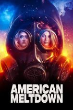 Nonton film American Meltdown (2023) terbaru di Dutamovie21 Nonton film American Meltdown (2023) terbaru di Dutamovie21