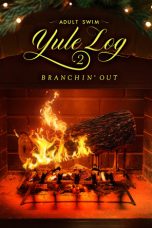 Nonton film Adult Swim Yule Log 2: Branchin’ Out (2024) terbaru di Dutamovie21 Nonton film Adult Swim Yule Log 2: Branchin’ Out (2024) terbaru di Dutamovie21