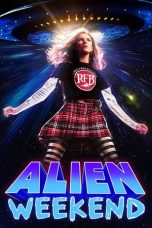 Nonton film Alien Weekend (2024) terbaru di Dutamovie21 Nonton film Alien Weekend (2024) terbaru di Dutamovie21