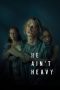 Nonton film He Ain’t Heavy (2024) terbaru di Dutamovie21 Nonton film He Ain’t Heavy (2024) terbaru di Dutamovie21