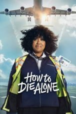 Nonton film How to Die Alone (2024) terbaru di Dutamovie21 Nonton film How to Die Alone (2024) terbaru di Dutamovie21