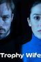 Nonton film Trophy Wife (2024) terbaru di Dutamovie21 Nonton film Trophy Wife (2024) terbaru di Dutamovie21