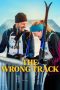 Nonton film The Wrong Track (2025) terbaru di Dutamovie21 Nonton film The Wrong Track (2025) terbaru di Dutamovie21