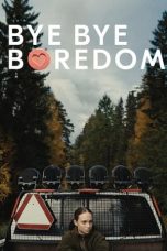 Nonton film Bye Bye Boredom (2024) terbaru di Dutamovie21 Nonton film Bye Bye Boredom (2024) terbaru di Dutamovie21