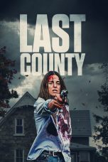 Nonton film Last County (2023) terbaru di Dutamovie21 Nonton film Last County (2023) terbaru di Dutamovie21