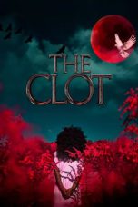 Nonton film The Clot (2024) terbaru di Dutamovie21 Nonton film The Clot (2024) terbaru di Dutamovie21