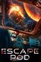 Nonton film Escape Pod (2023) terbaru di Dutamovie21 Nonton film Escape Pod (2023) terbaru di Dutamovie21