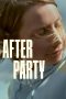 Nonton film After Party (2024) terbaru di Dutamovie21