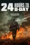 Nonton film 24 Hours to D-Day (2024) terbaru di Dutamovie21