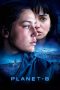 Nonton film Planet B terbaru di Dutamovie21 Nonton film Planet B terbaru di Dutamovie21