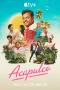 Nonton film Acapulco Season 4 (2025) terbaru di Dutamovie21 Nonton film Acapulco Season 4 (2025) terbaru di Dutamovie21