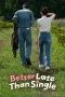 Nonton film Better Late Than Single (2025) terbaru di Dutamovie21 Nonton film Better Late Than Single (2025) terbaru di Dutamovie21